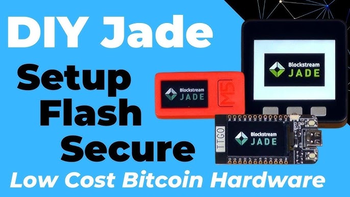 YouTube thumbnail reading 'DIY Jade: Setup Flash Secure — Low Cost Bitcoin Hardware', showing a Blockstream Jade alongside two bare dev boards running Jade firmware.